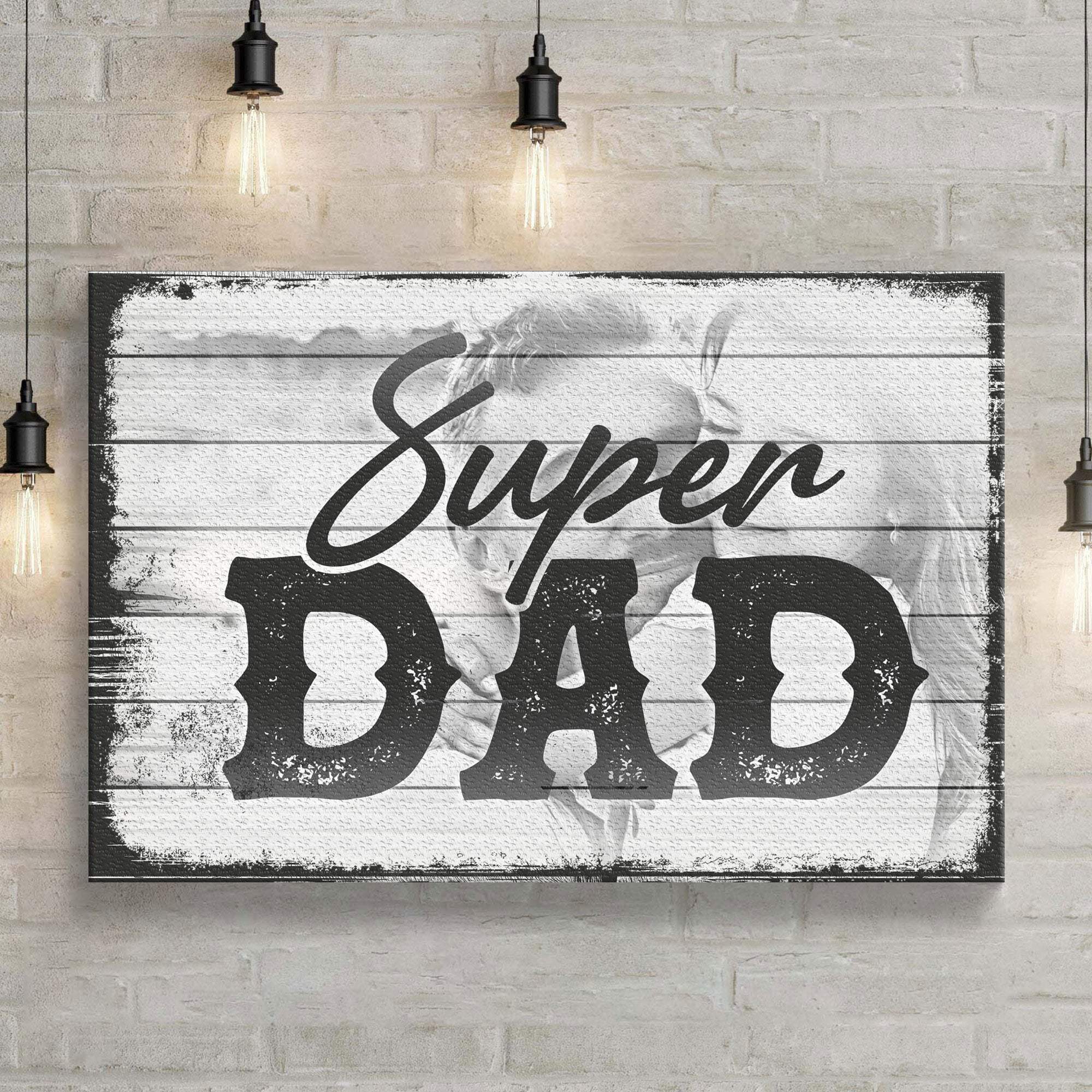 Super Dad Happy Father's Day Sign - Tailored Canvases - Flyclothing LLC