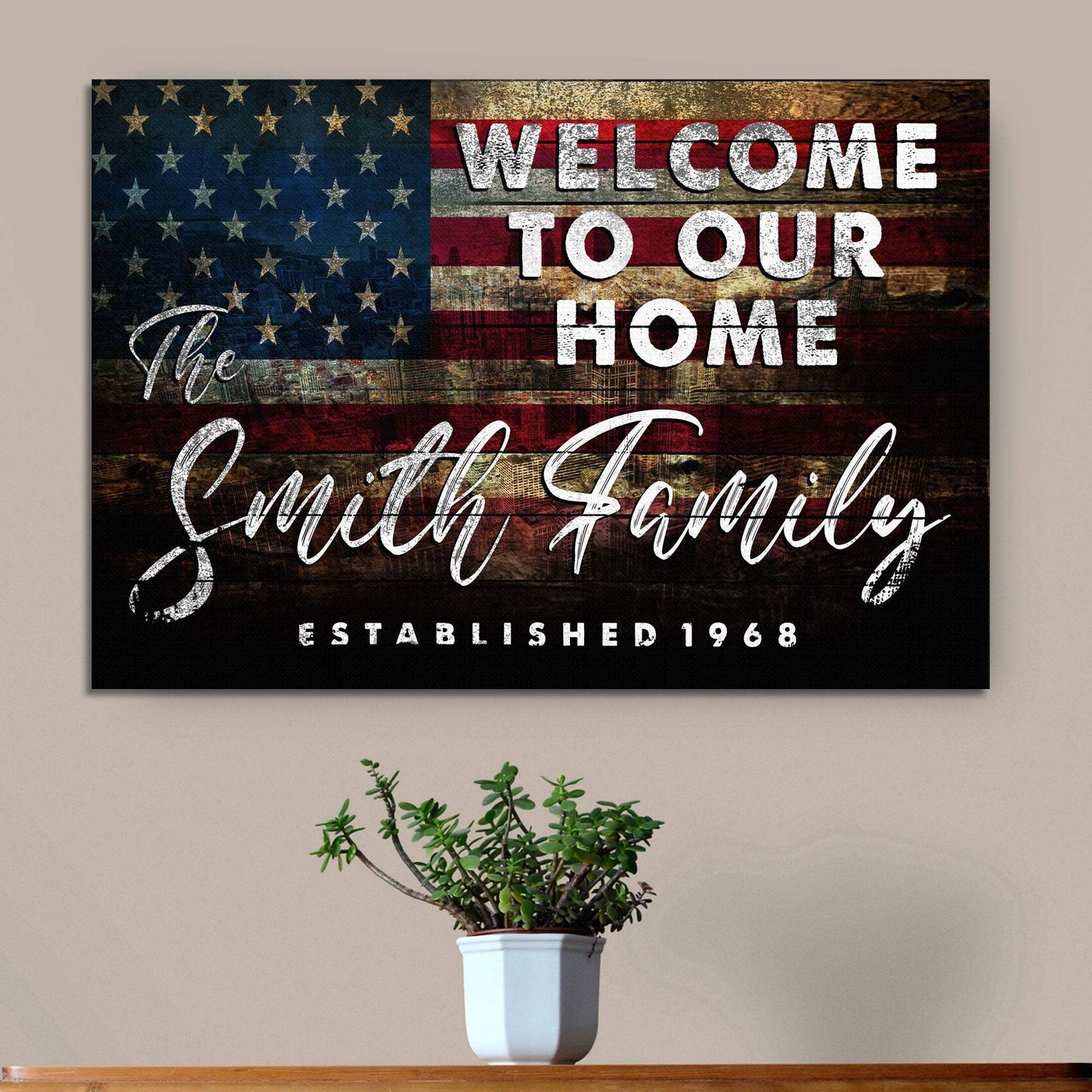 Welcome To Our Home Sign III - Tailored Canvases - Flyclothing LLC