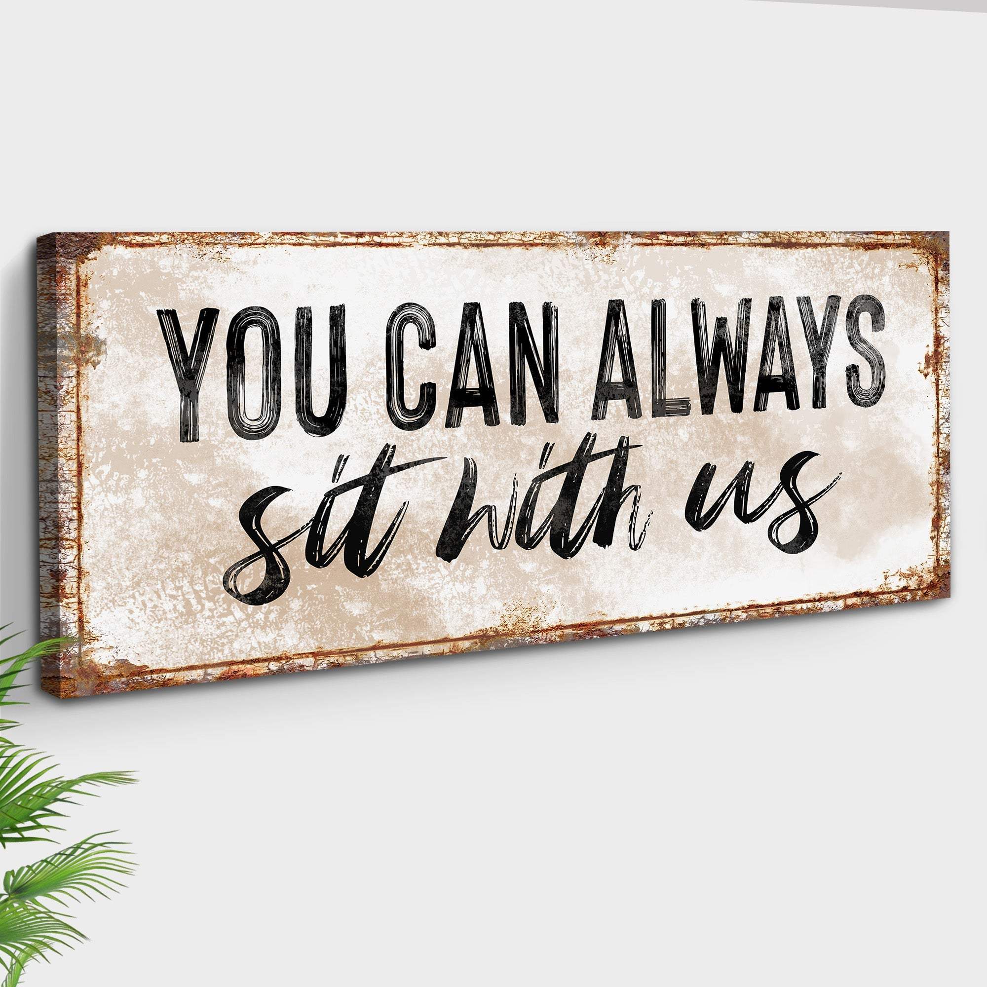 You Can Totally Sit With Us Sign II - Tailored Canvases - Flyclothing LLC