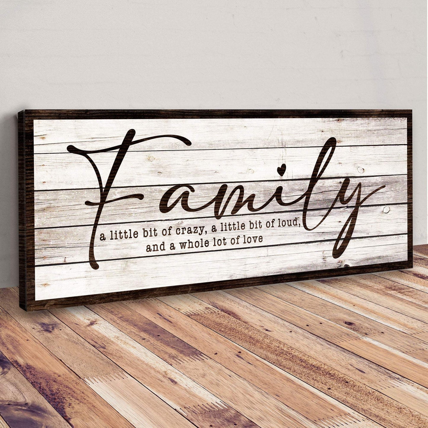 A Little Bit Of Crazy, Loud, And A Whole Lot Of Love Family Sign III - Tailored Canvases - Flyclothing LLC