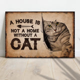 A House Is Not A Home Without A Cat Pet Sign - Tailored Canvases - Flyclothing LLC