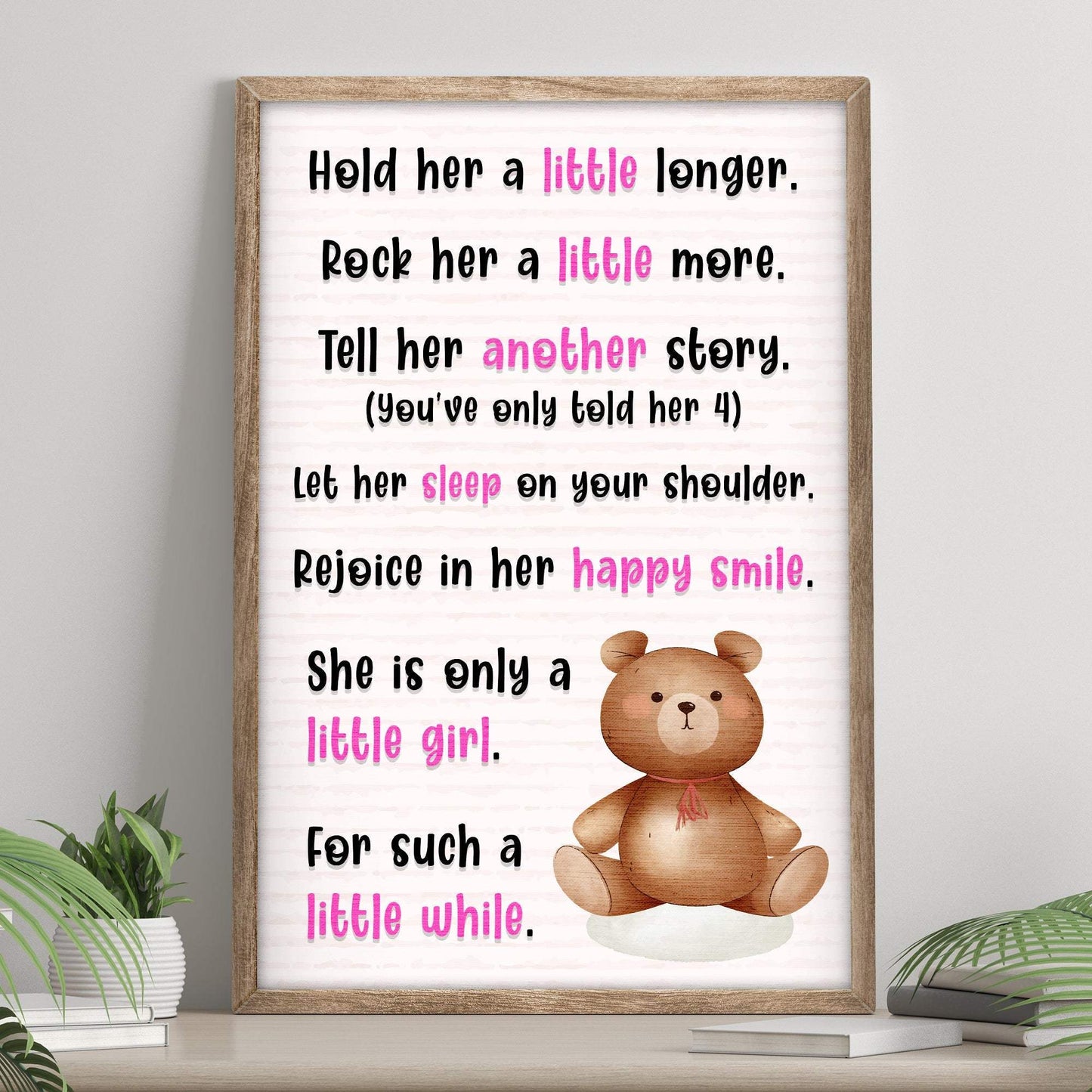Hold Her A Little Longer, She Is Only A Little Girl For Such A Little While Sign - Tailored Canvases - Flyclothing LLC