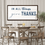 In All Things Give Thanks Sign II - Tailored Canvases - Flyclothing LLC