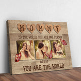 Mommy You Are The World Sign - Tailored Canvases - Flyclothing LLC