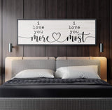 I Love You More I Love You Most Sign - Tailored Canvases - Flyclothing LLC