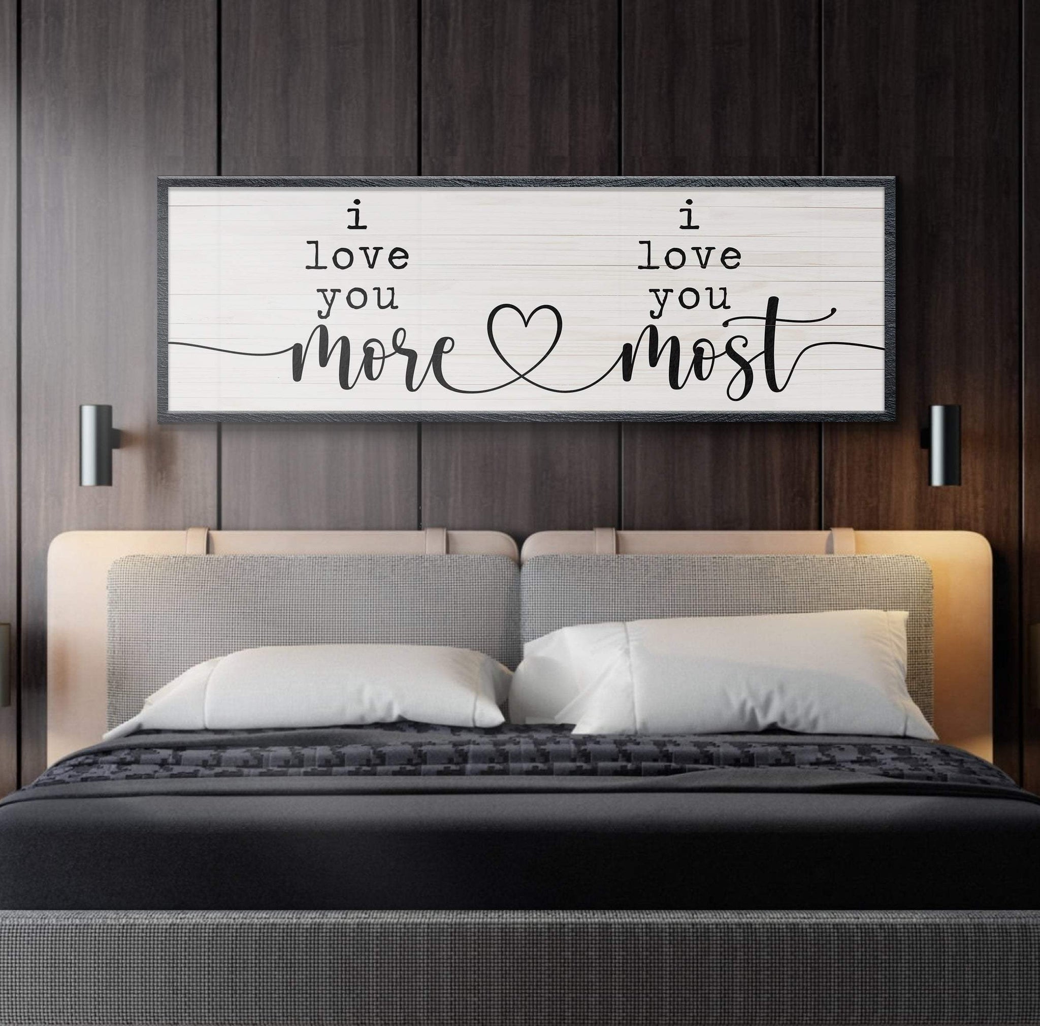 I Love You More I Love You Most Sign - Tailored Canvases - Flyclothing LLC