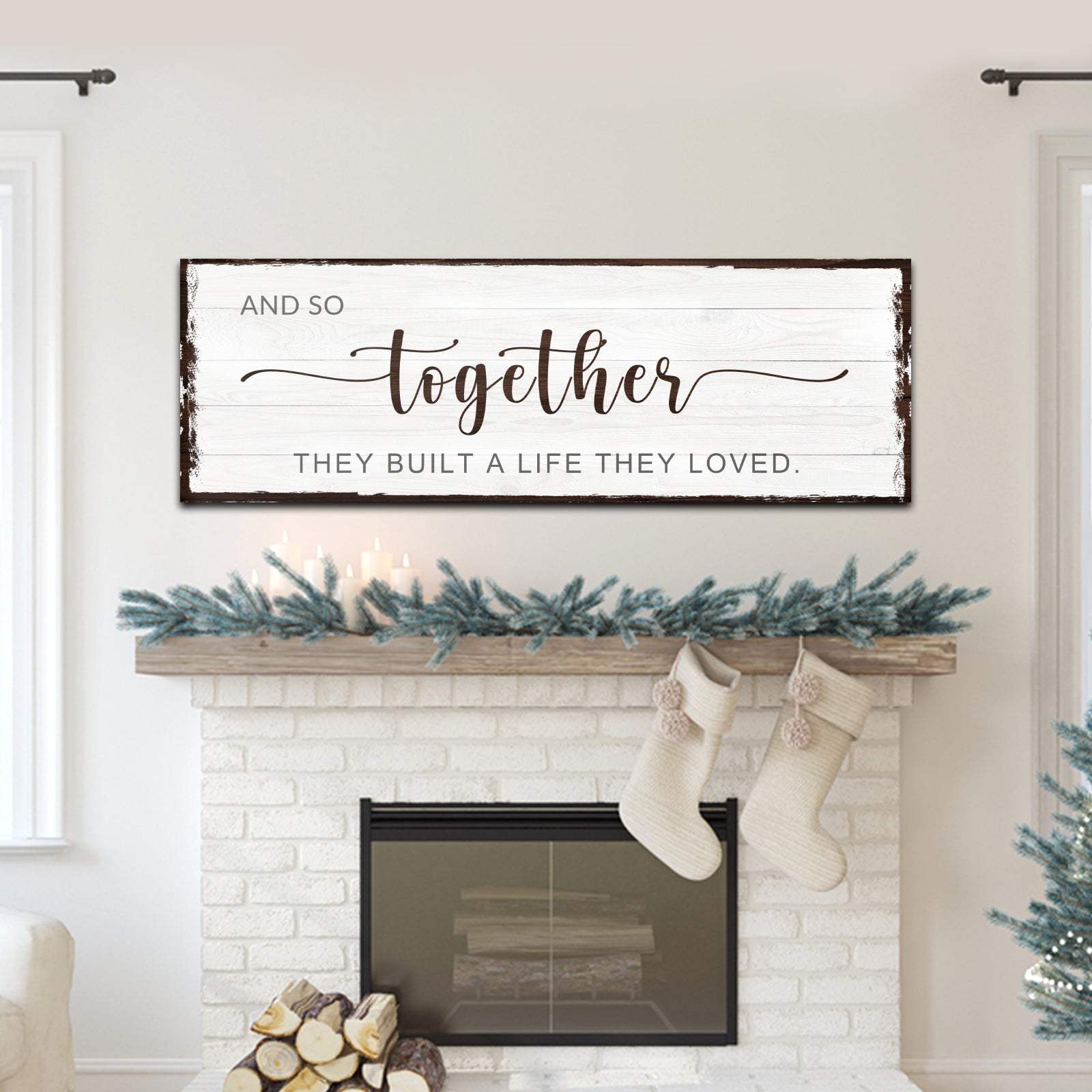 And So Together They Built A Life They Loved Sign IV - Tailored Canvases - Flyclothing LLC