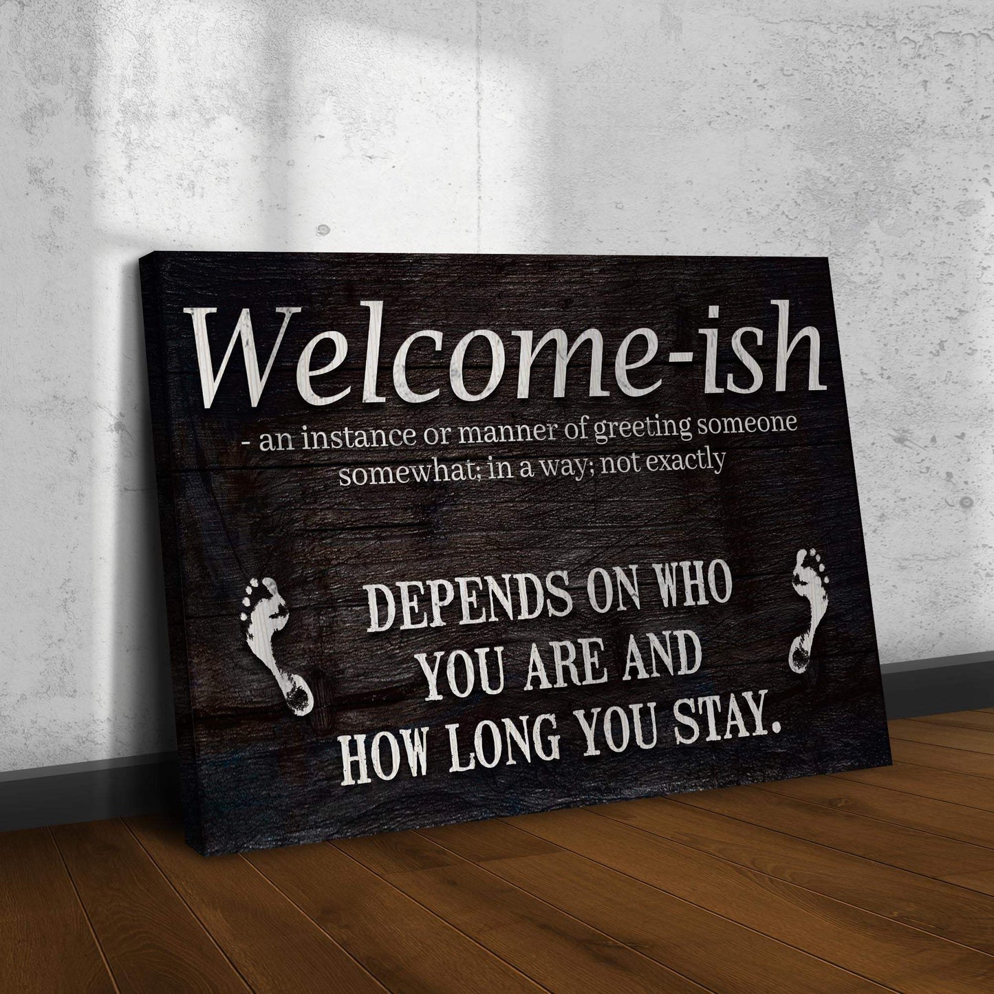 Welcome-ish Funny Home Sign - Tailored Canvases - Flyclothing LLC