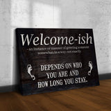 Welcome-ish Funny Home Sign - Tailored Canvases - Flyclothing LLC