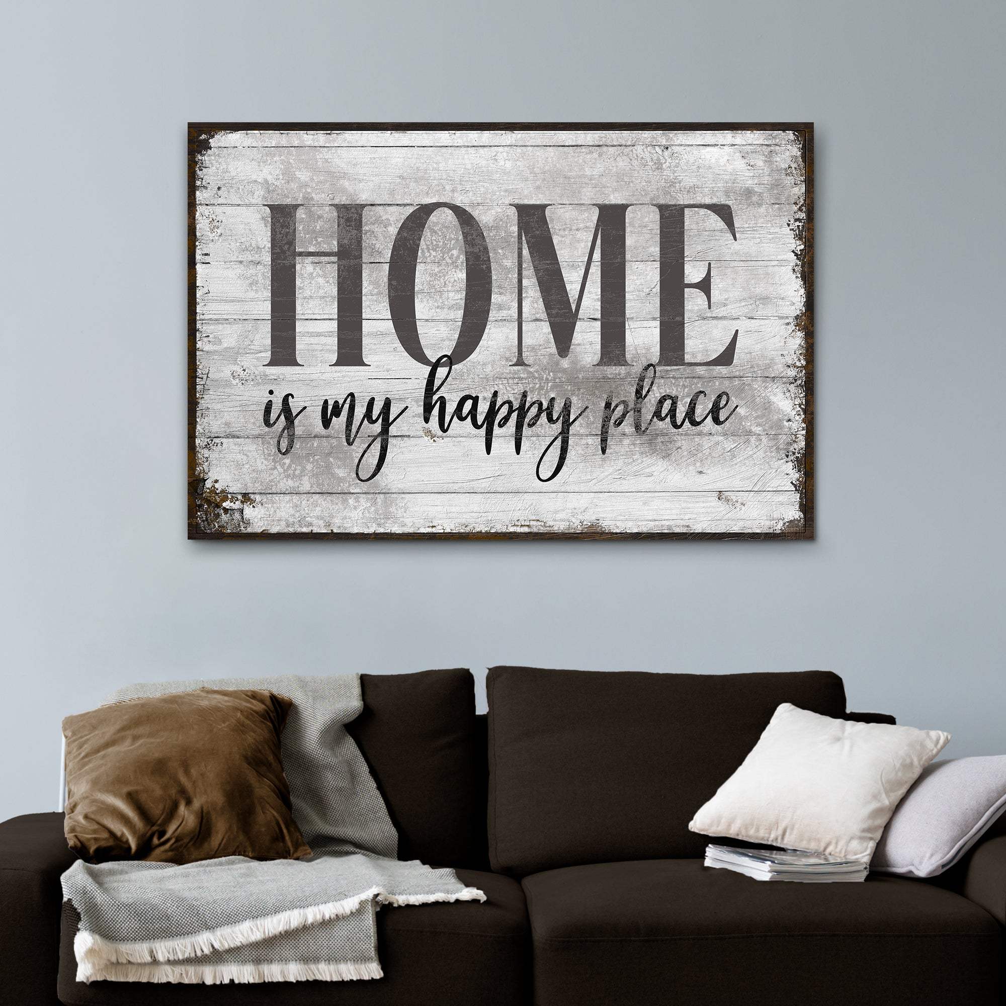 Home Is My Happy Place Sign III - Tailored Canvases - Flyclothing LLC