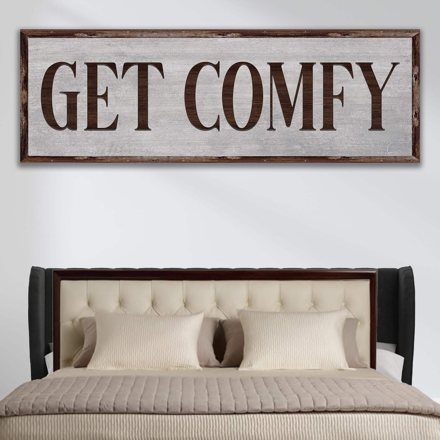 Get Comfy Sign - Tailored Canvases - Flyclothing LLC
