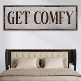 Get Comfy Sign - Tailored Canvases - Flyclothing LLC