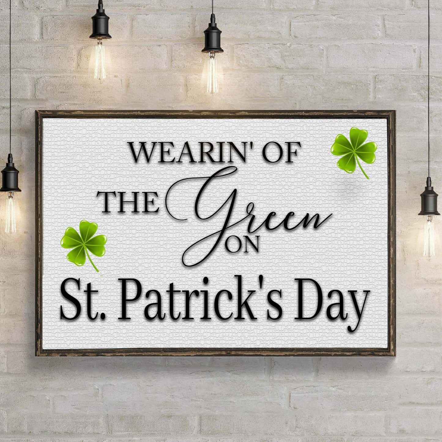 Wearin' Of The Green On St. Patrick's Day Sign - Tailored Canvases - Flyclothing LLC