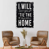 I Will Love You Til The Cows Come Home Sign - Tailored Canvases - Flyclothing LLC