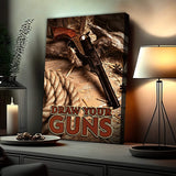 Draw Your Guns Western Sayings For Signs - Tailored Canvases - Flyclothing LLC