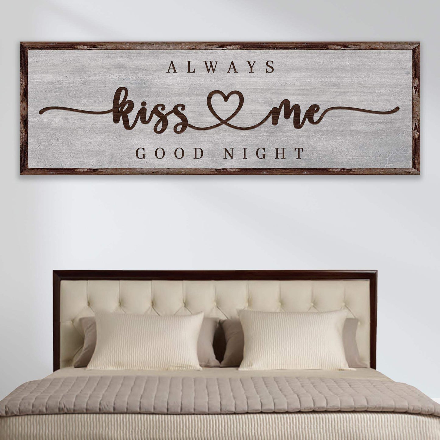 Always Kiss Me Goodnight Sign III - Tailored Canvases - Flyclothing LLC