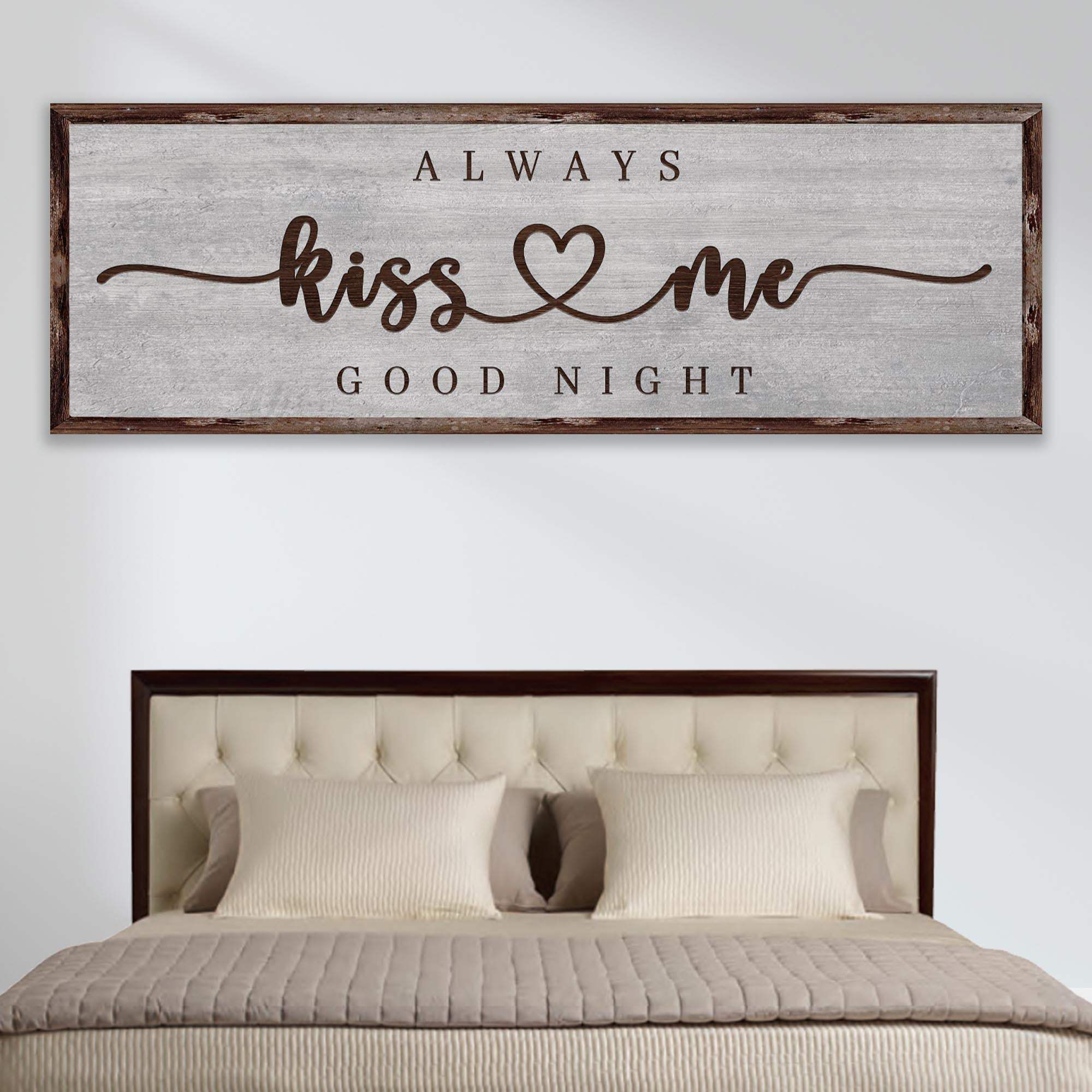 Always Kiss Me Goodnight Sign III - Tailored Canvases - Flyclothing LLC