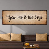 You, Me, And The Boys Sign IV - Tailored Canvases - Flyclothing LLC