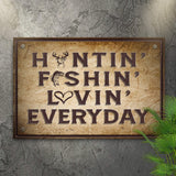 Hunting Fishing Loving Everyday Sign - Tailored Canvases - Flyclothing LLC