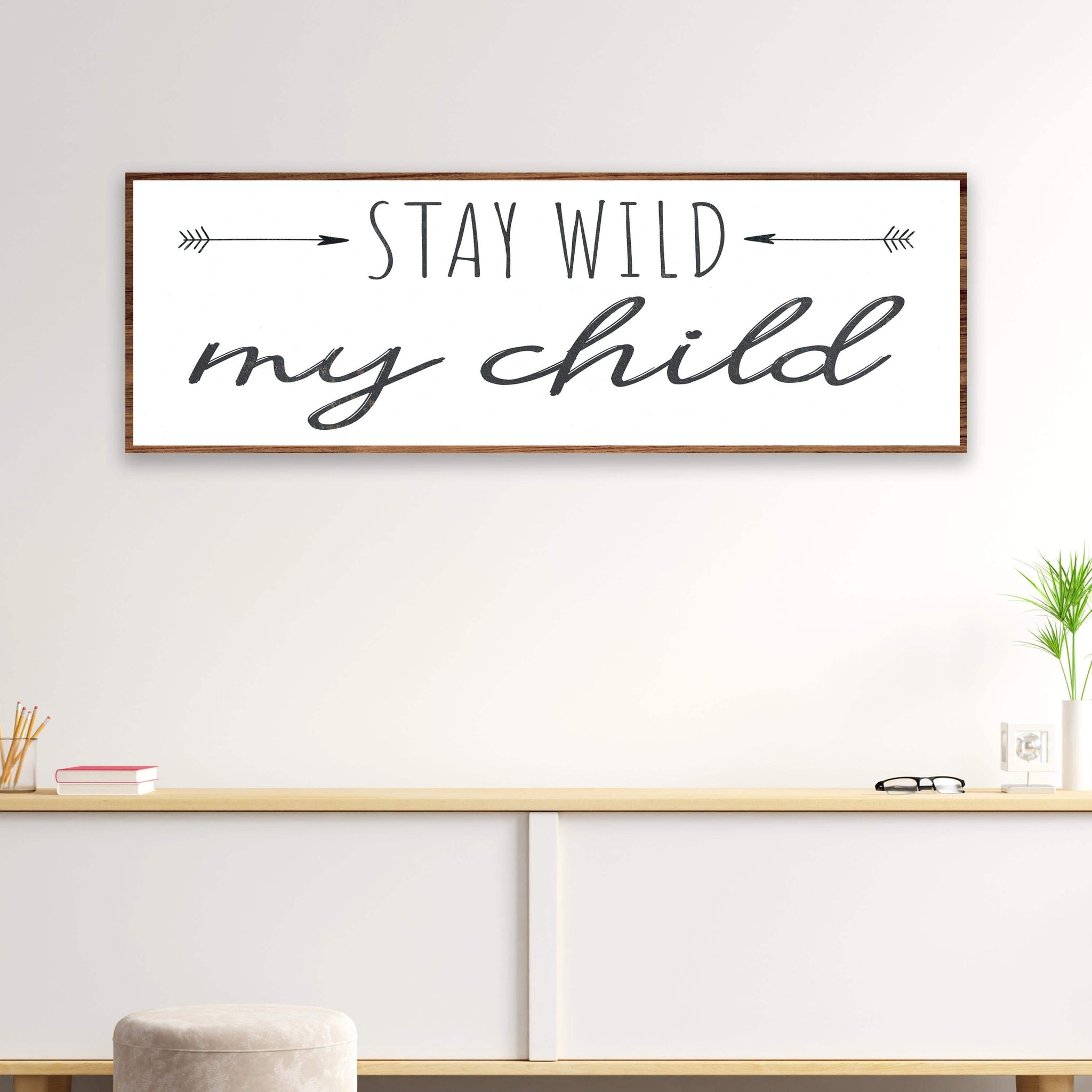 Stay Wild My Child Sign III - Tailored Canvases - Flyclothing LLC