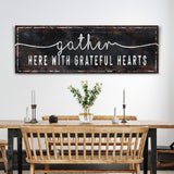 Gather Here With Grateful Hearts Sign III - Tailored Canvases - Flyclothing LLC