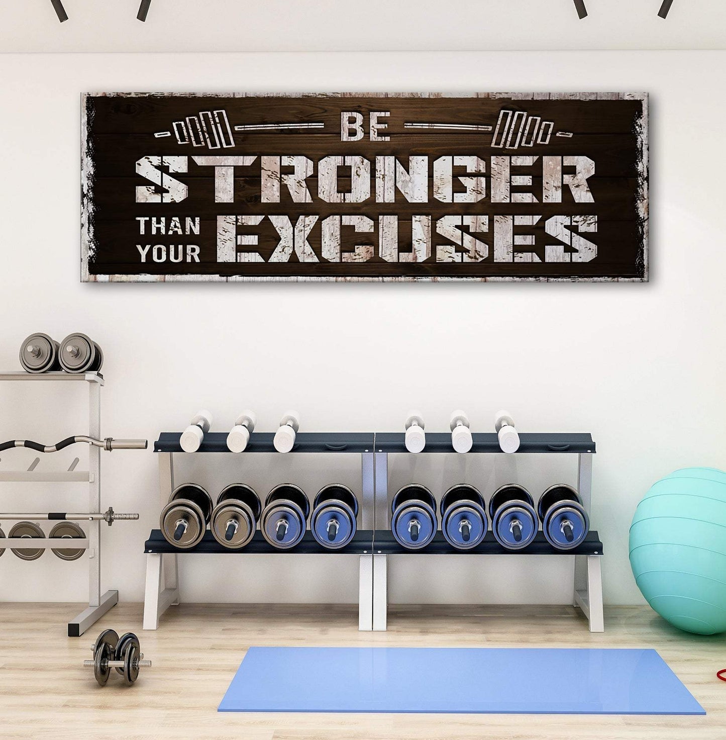 Be Stronger Than Your Excuses Sign - Tailored Canvases - Flyclothing LLC