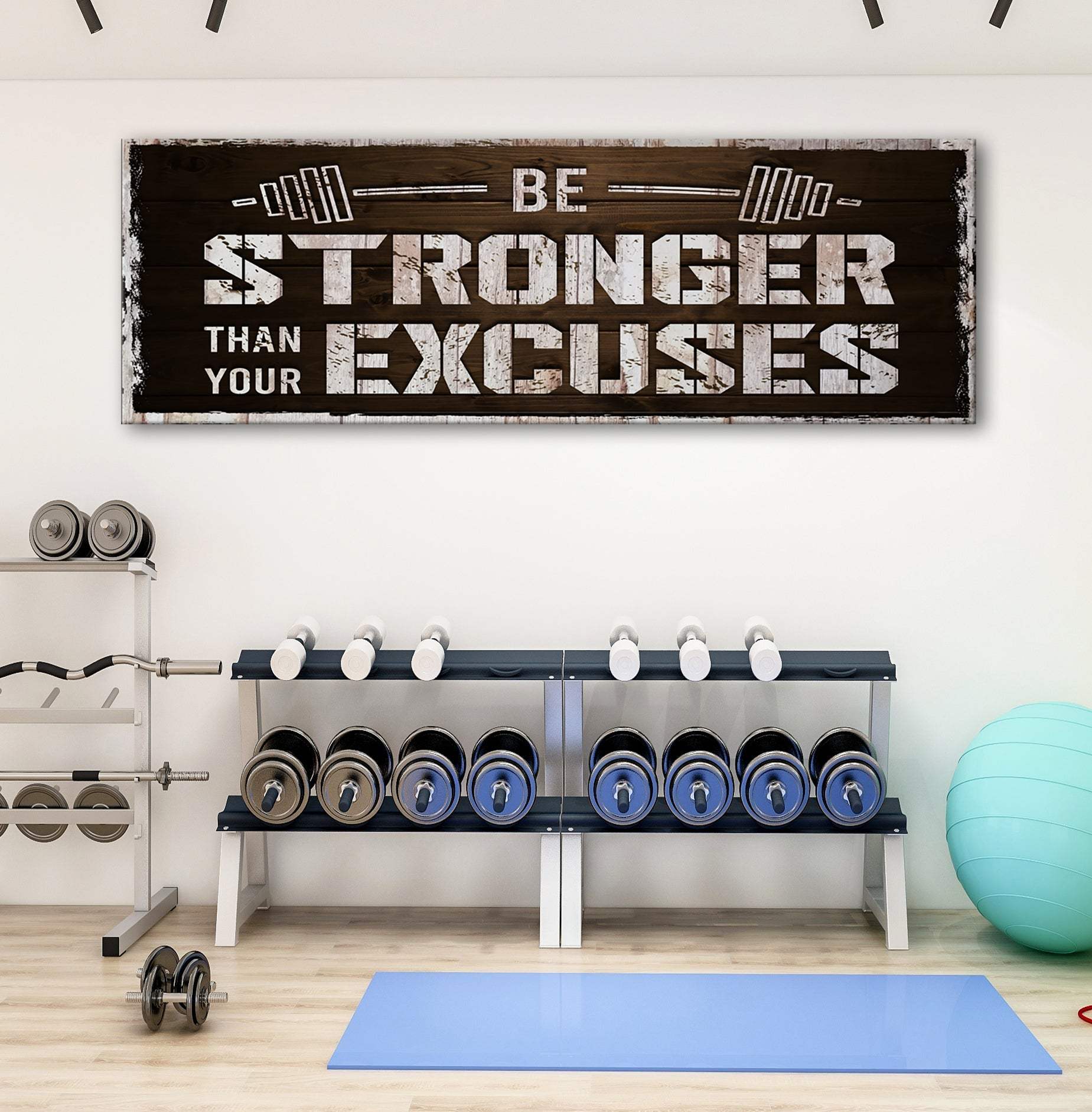 Be Stronger Than Your Excuses Sign - Tailored Canvases - Flyclothing LLC