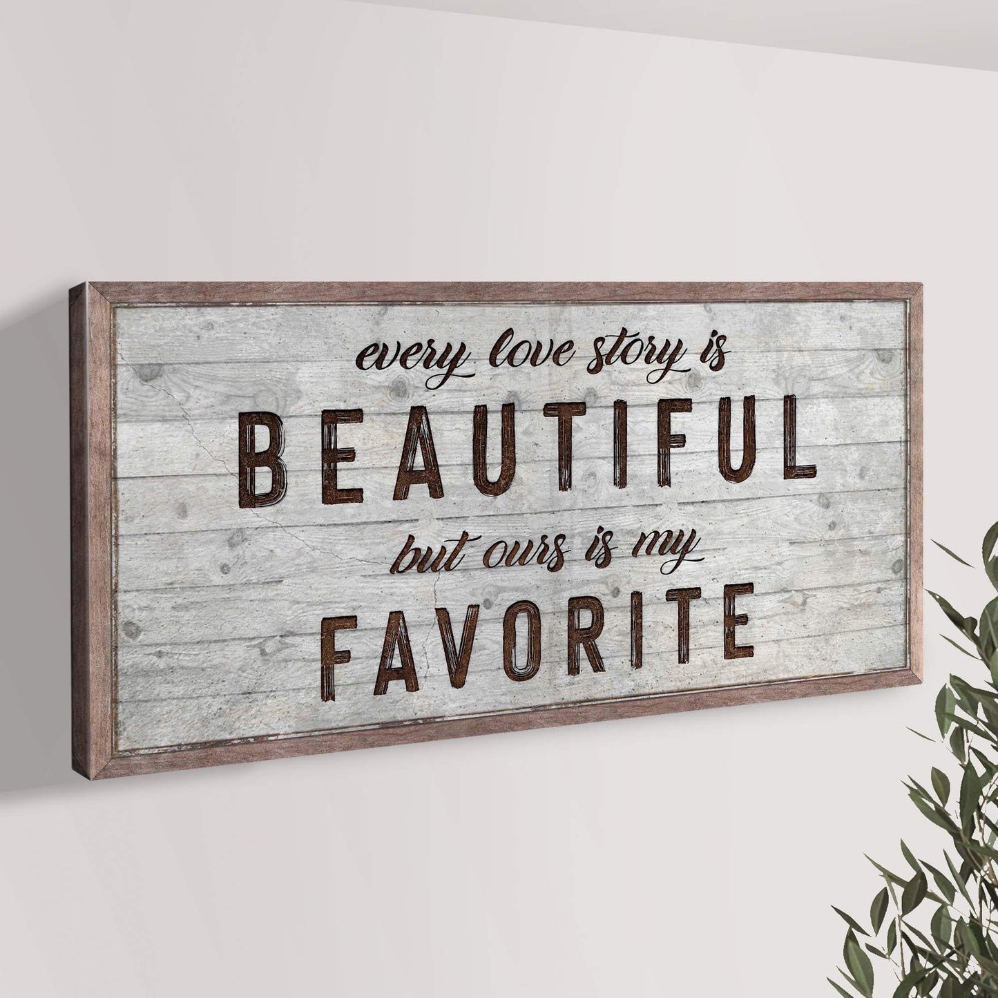 Every Love Story Is Beautiful Sign - Tailored Canvases - Flyclothing LLC
