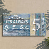 It's Always 5 O'Clock On The Patio Sign II - Tailored Canvases - Flyclothing LLC