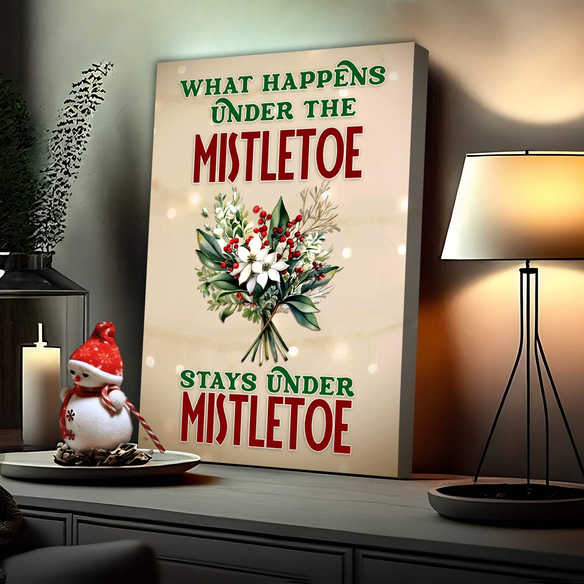 What Happens Under The Mistletoe Stays Under The Mistletoe Sign - Tailored Canvases - Flyclothing LLC