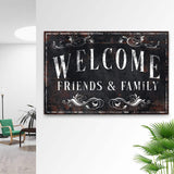Welcome Friends & Family Sign III - Tailored Canvases - Flyclothing LLC