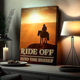 Ride Off Into The Sunset Western Sayings For Signs - Tailored Canvases - Flyclothing LLC