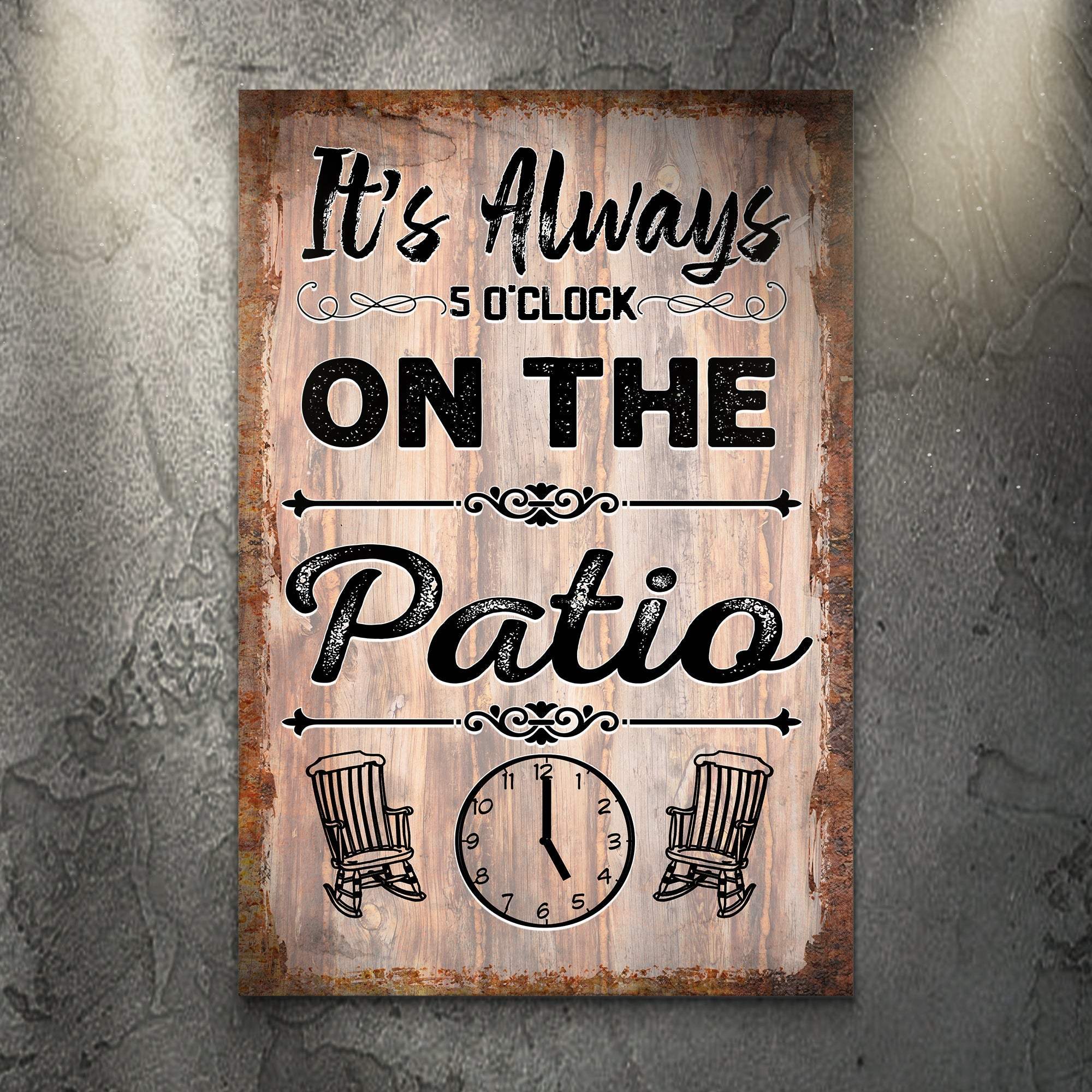 It's Always 5 O'Clock On The Patio Sign - Tailored Canvases - Flyclothing LLC