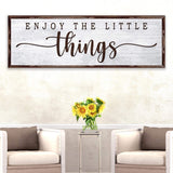 Enjoy the Little Things Sign - Tailored Canvases - Flyclothing LLC