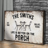 Life Is Better On The Porch Sign - Tailored Canvases - Flyclothing LLC