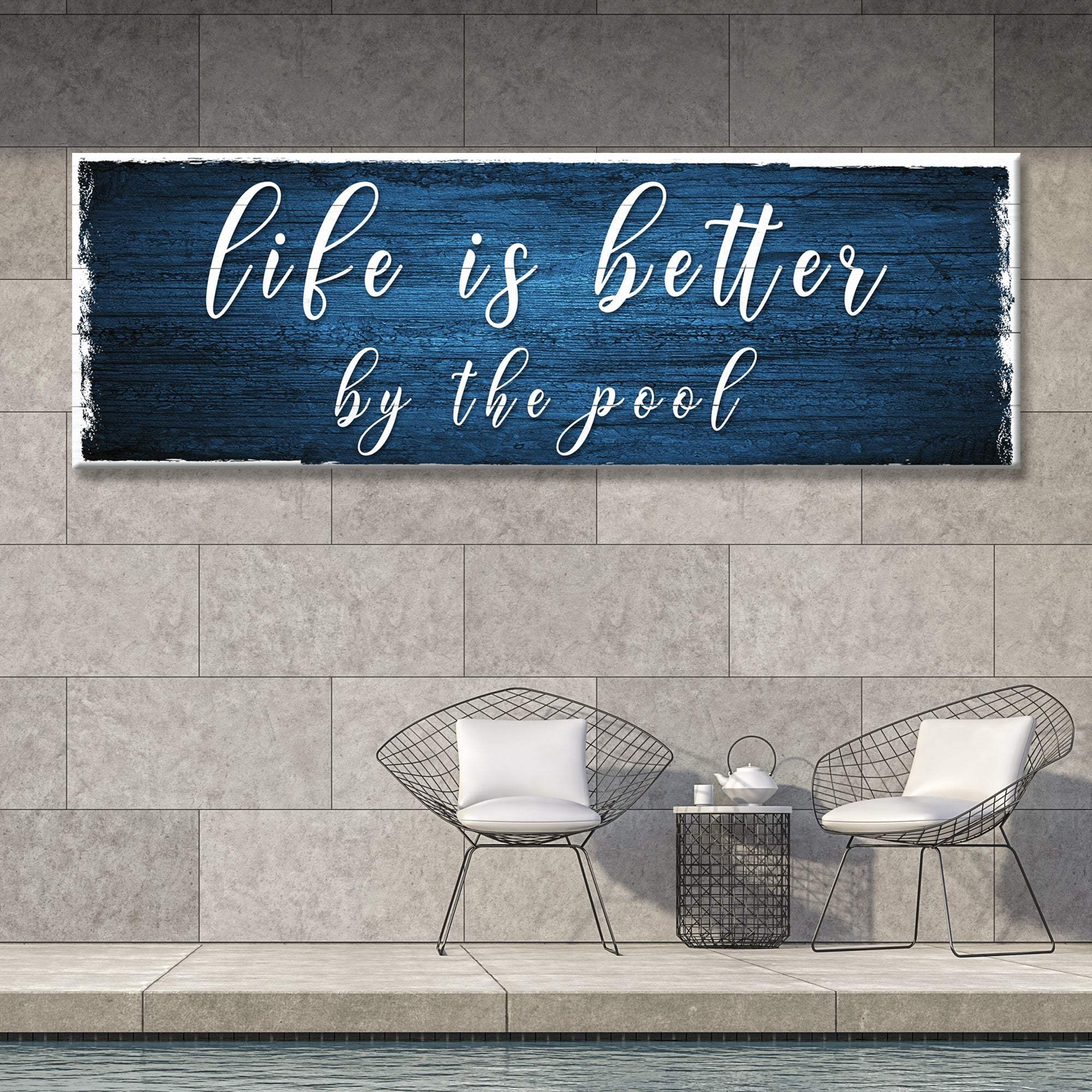 Life Is Better By The Pool Sign - Tailored Canvases - Flyclothing LLC