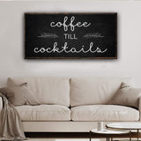 Coffee Till Cocktails Sign - Tailored Canvases - Flyclothing LLC