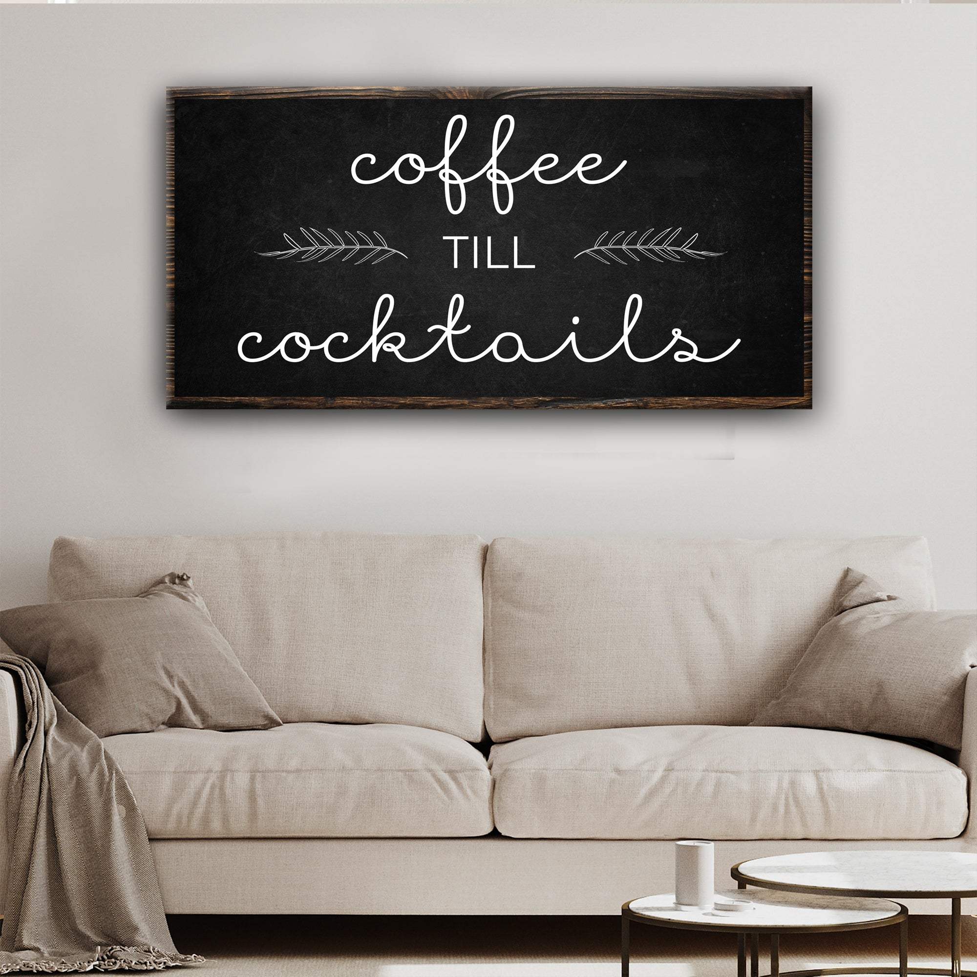 Coffee Till Cocktails Sign - Tailored Canvases - Flyclothing LLC
