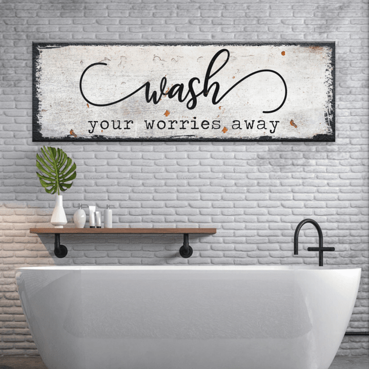 Wash Your Worries Away Sign - Tailored Canvases - Flyclothing LLC