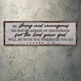 Joshua 1:9 - Be Strong And Courageous Sign III - Tailored Canvases - Flyclothing LLC