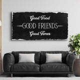 Good Food Good Friends Good Times Sign III - Tailored Canvases - Flyclothing LLC