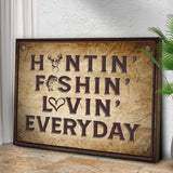 Hunting Fishing Loving Everyday Sign - Tailored Canvases - Flyclothing LLC