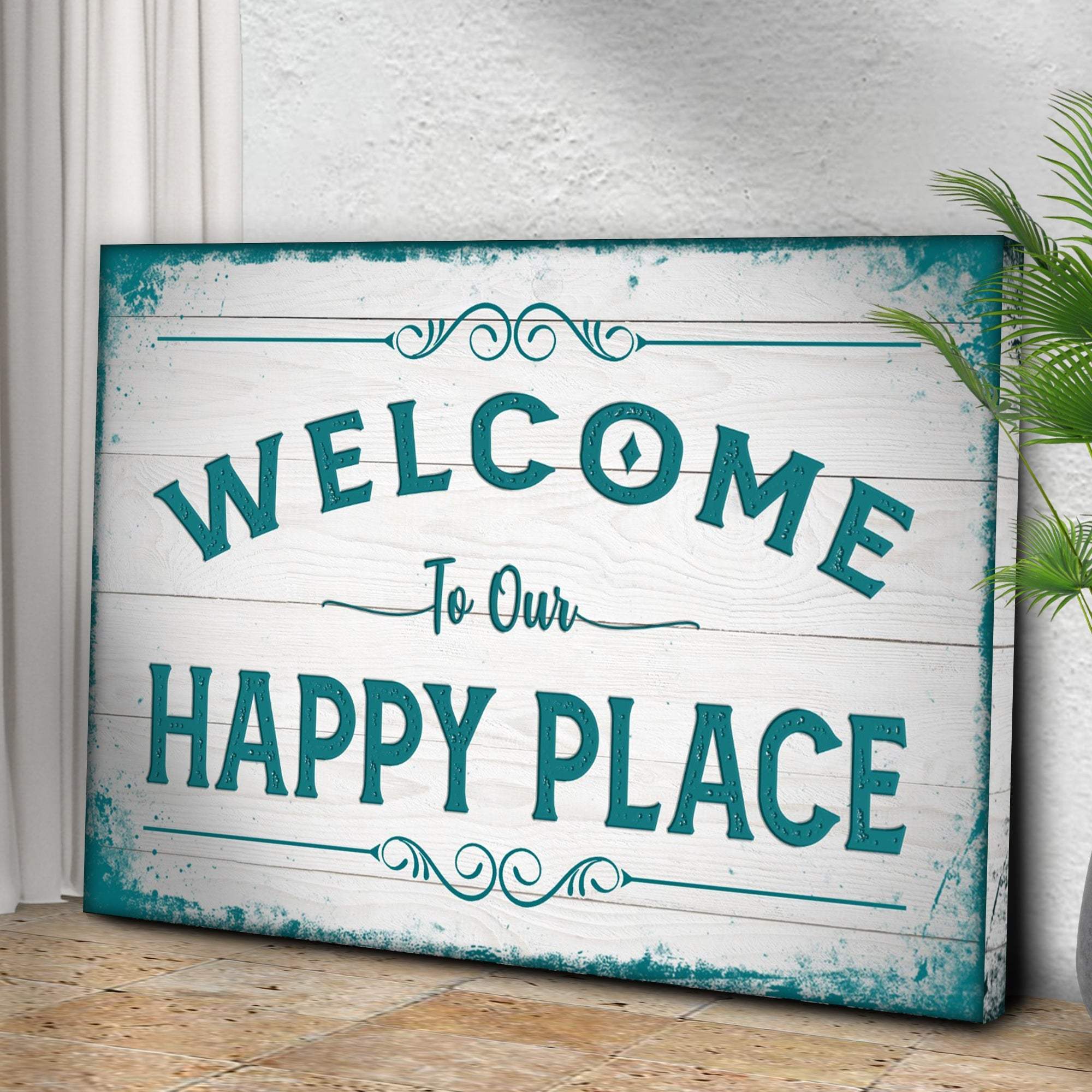 Welcome To Our Happy Place Sign II - Tailored Canvases - Flyclothing LLC