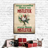 What Happens Under The Mistletoe Stays Under The Mistletoe Sign - Tailored Canvases - Flyclothing LLC