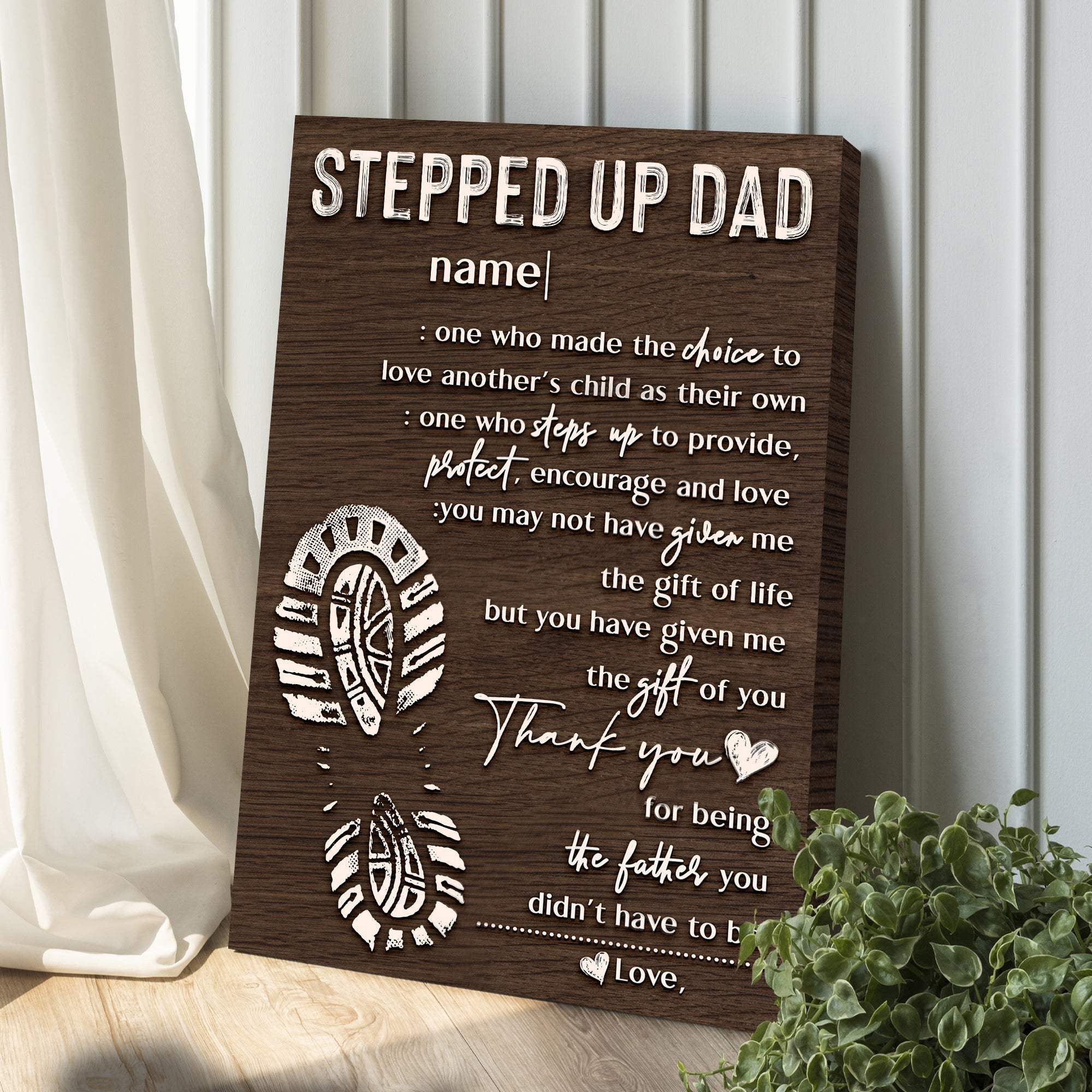 Thank You For Being The Father You Didn't Have To Be Happy Father's Day Sign - Tailored Canvases - Flyclothing LLC