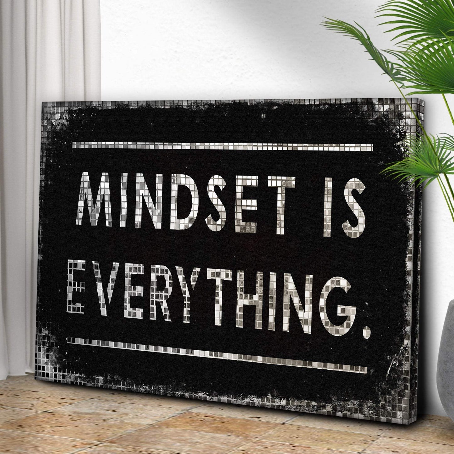 Mindset Is Everything Sign - Tailored Canvases - Flyclothing LLC