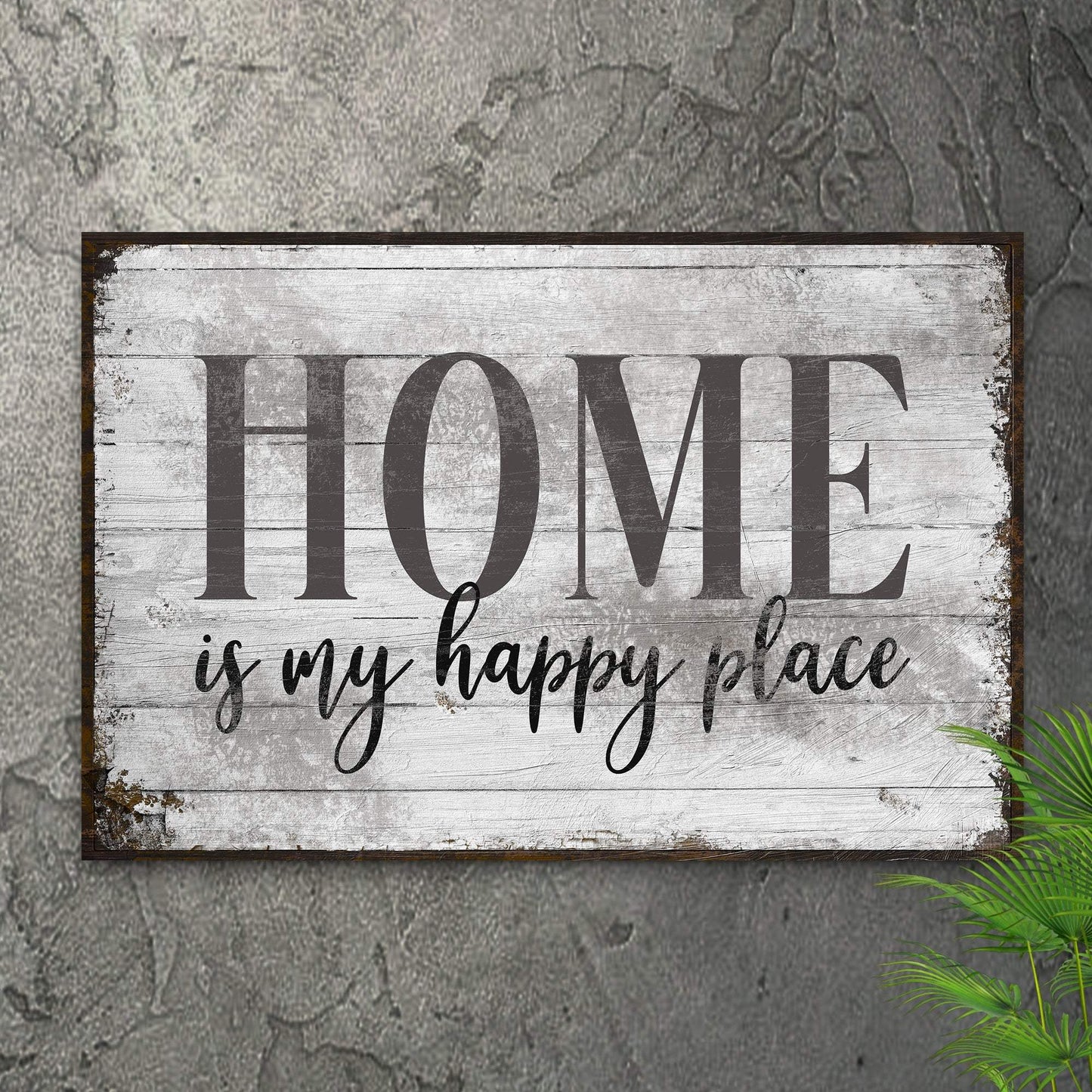 Home Is My Happy Place Sign III - Tailored Canvases - Flyclothing LLC
