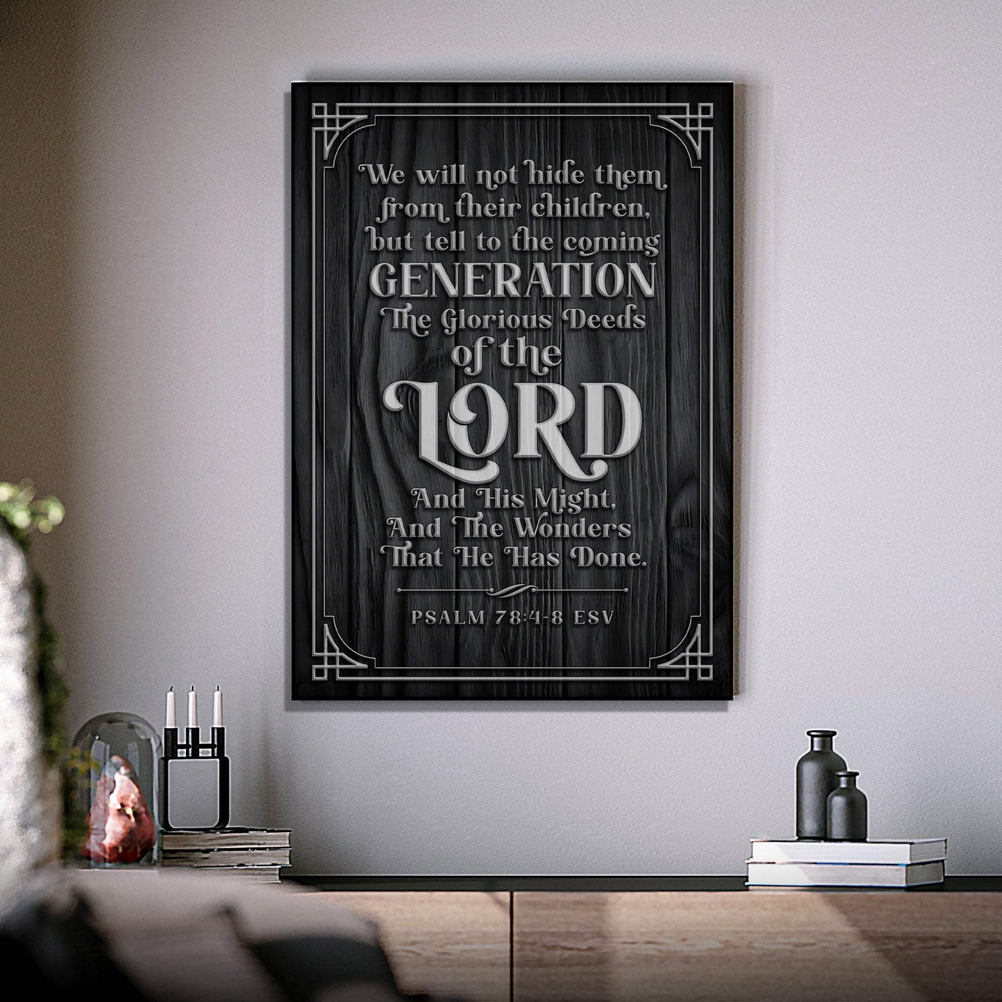 Psalm 78:4-8 ESV - We Will Not Hide Them From Their Children Scripture Sign - Tailored Canvases - Flyclothing LLC