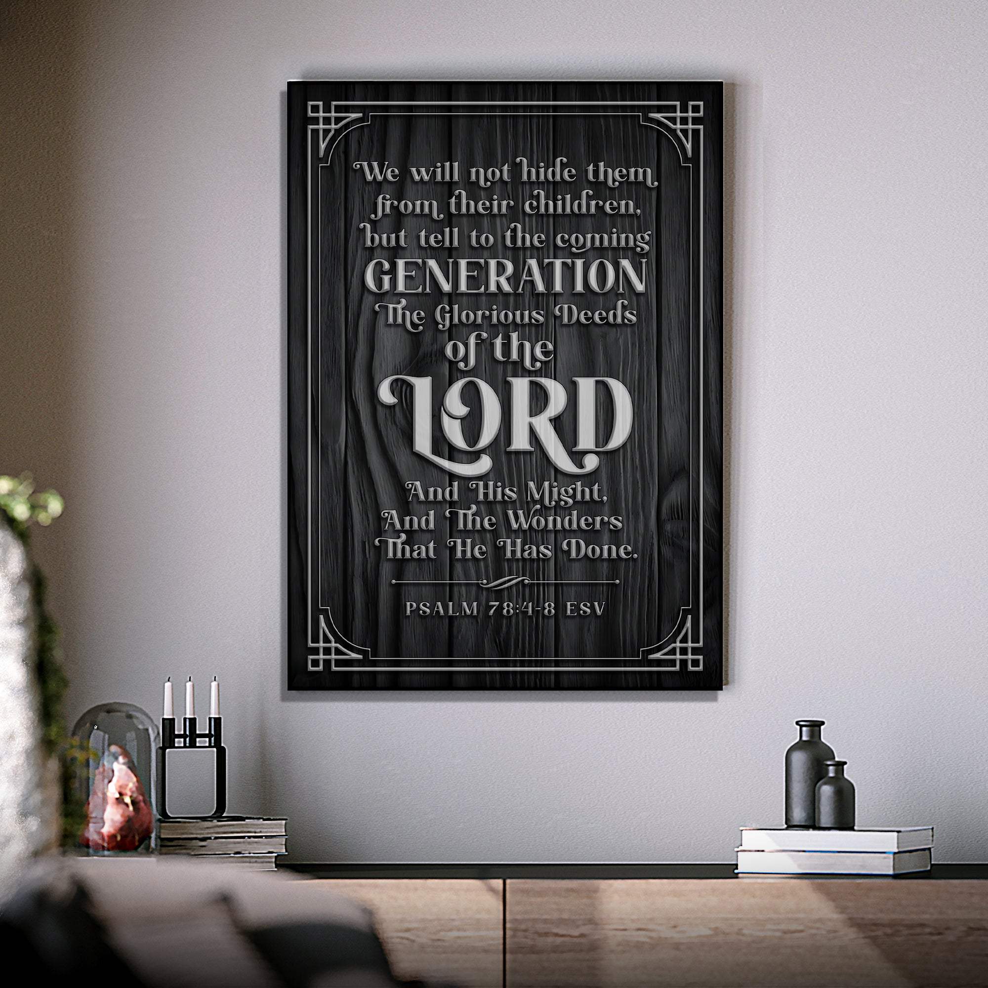 Psalm 78:4-8 ESV - We Will Not Hide Them From Their Children Scripture Sign - Tailored Canvases - Flyclothing LLC
