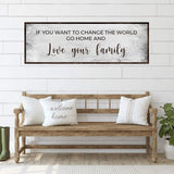 Go Home And Love Your Family Sign III - Tailored Canvases - Flyclothing LLC